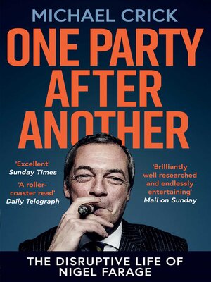 cover image of One Party After Another: the Disruptive Life of Nigel Farage